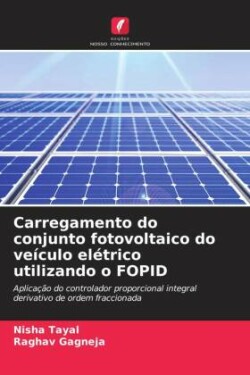 Carregamento do conjunto fotovoltaico do veículo elétrico utilizando o FOPID