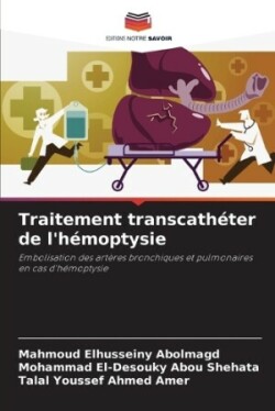 Traitement transcathéter de l'hémoptysie