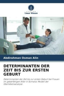 Determinanten Der Zeit Bis Zur Ersten Geburt