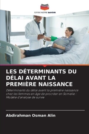 Les Déterminants Du Délai Avant La Première Naissance