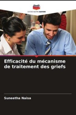 Efficacité du mécanisme de traitement des griefs