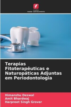 Terapias Fitoterapêuticas e Naturopáticas Adjuntas em Periodontologia