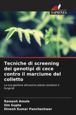 Tecniche di screening dei genotipi di cece contro il marciume del colletto