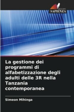 gestione dei programmi di alfabetizzazione degli adulti delle 3R nella Tanzania contemporanea