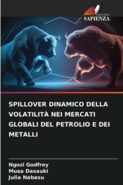 Spillover Dinamico Della Volatilità Nei Mercati Globali del Petrolio E Dei Metalli