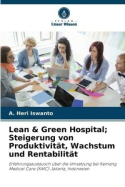 Lean & Green Hospital; Steigerung von Produktivität, Wachstum und Rentabilität