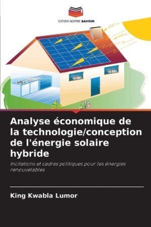 Analyse économique de la technologie/conception de l'énergie solaire hybride