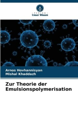 Zur Theorie der Emulsionspolymerisation