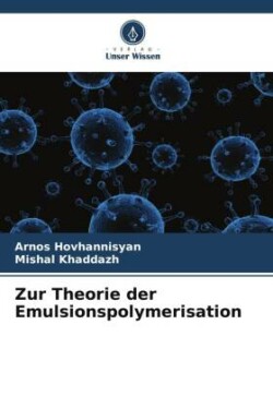 Zur Theorie der Emulsionspolymerisation