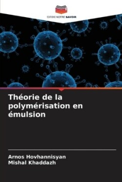 Théorie de la polymérisation en émulsion