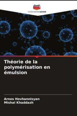 Théorie de la polymérisation en émulsion