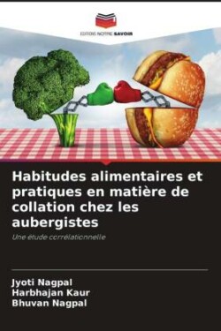 Habitudes alimentaires et pratiques en matière de collation chez les aubergistes