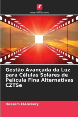 Gestão Avançada da Luz para Células Solares de Película Fina Alternativas CZTSe