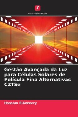 Gestão Avançada da Luz para Células Solares de Película Fina Alternativas CZTSe