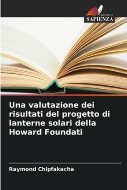 valutazione dei risultati del progetto di lanterne solari della Howard Foundati