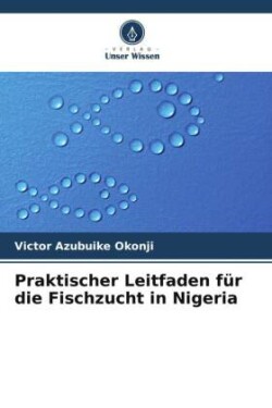 Praktischer Leitfaden für die Fischzucht in Nigeria