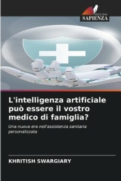 L'intelligenza artificiale può essere il vostro medico di famiglia?