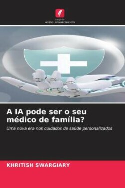 A IA pode ser o seu médico de família?