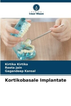 Kortikobasale Implantate