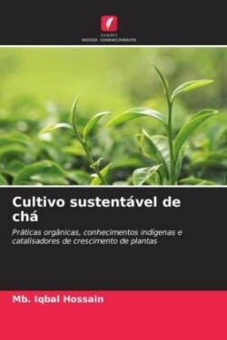 Cultivo sustentável de chá