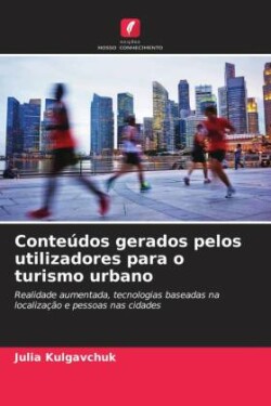 Conteúdos gerados pelos utilizadores para o turismo urbano