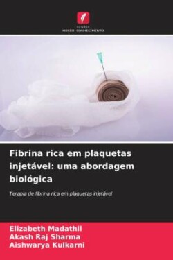 Fibrina rica em plaquetas injetável