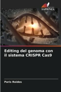 Editing del genoma con il sistema CRISPR Cas9