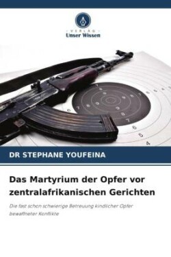 Martyrium der Opfer vor zentralafrikanischen Gerichten