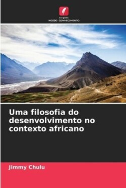 Uma filosofia do desenvolvimento no contexto africano