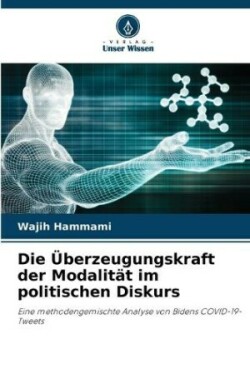 Überzeugungskraft der Modalität im politischen Diskurs