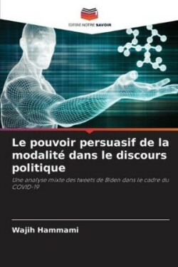 pouvoir persuasif de la modalité dans le discours politique