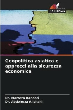 Geopolitica asiatica e approcci alla sicurezza economica