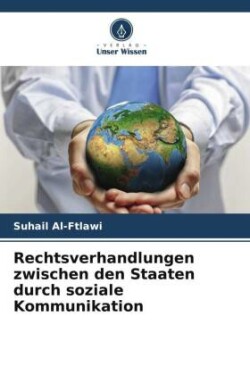 Rechtsverhandlungen zwischen den Staaten durch soziale Kommunikation