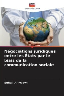 Négociations juridiques entre les États par le biais de la communication sociale