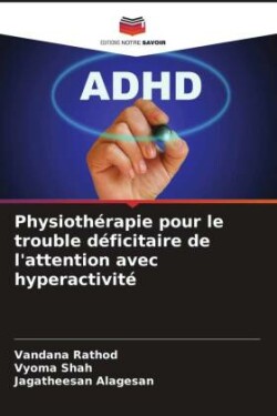 Physiothérapie pour le trouble déficitaire de l'attention avec hyperactivité