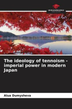 ideology of tennoism - imperial power in modern Japan