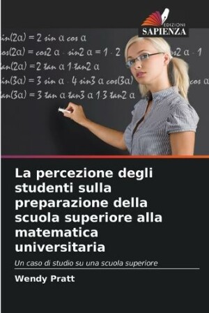 percezione degli studenti sulla preparazione della scuola superiore alla matematica universitaria