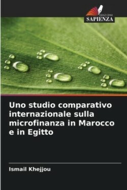 Uno studio comparativo internazionale sulla microfinanza in Marocco e in Egitto