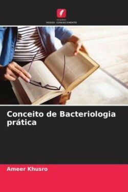 Conceito de Bacteriologia prática