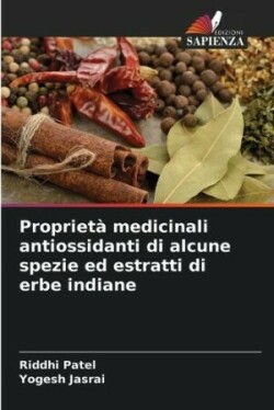 Proprietà medicinali antiossidanti di alcune spezie ed estratti di erbe indiane