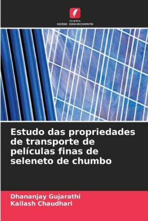 Estudo das propriedades de transporte de películas finas de seleneto de chumbo