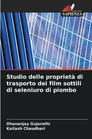 Studio delle proprietà di trasporto dei film sottili di seleniuro di piombo