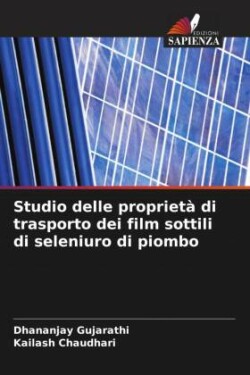 Studio delle proprietà di trasporto dei film sottili di seleniuro di piombo