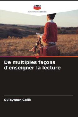 De multiples façons d'enseigner la lecture