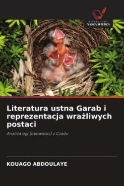 Literatura ustna Garab i reprezentacja wrażliwych postaci