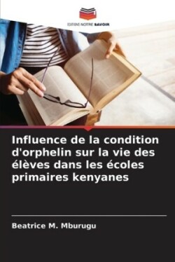 Influence de la condition d'orphelin sur la vie des élèves dans les écoles primaires kenyanes