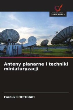 Anteny planarne i techniki miniaturyzacji