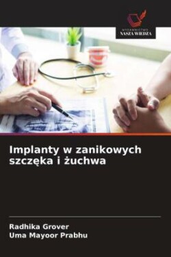 Implanty w zanikowych szczęka i żuchwa