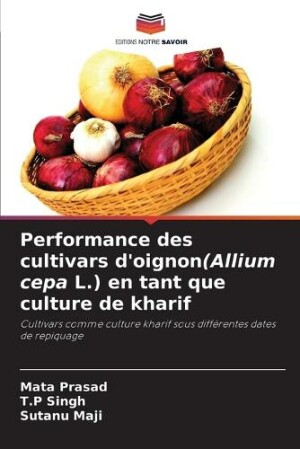 Performance des cultivars d'oignon(Allium cepa L.) en tant que culture de kharif