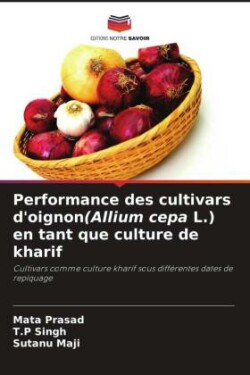 Performance des cultivars d'oignon(Allium cepa L.) en tant que culture de kharif